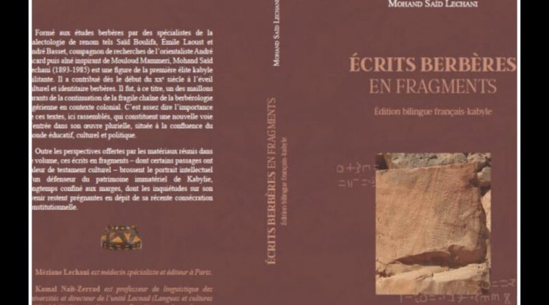 « Écrits berbères en fragments », Mohand Saïd Lechani, édition bilingue français-kabyle, Méziane Lechani & Kamal Naït Zerad (éds), Geuthner, Paris, 2024, 248 pp.